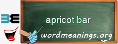 WordMeaning blackboard for apricot bar